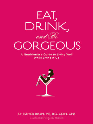 cover image of Eat, Drink, and Be Gorgeous